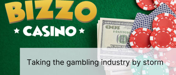 Sòng bạc Bizzo: Cơn bão của ngành công nghiệp cờ bạc