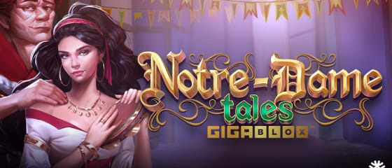Yggdrasil giá»›i thiá»‡u Notre-Dame Tales GigaBlox Slot game